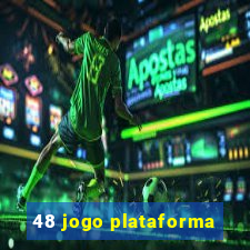 48 jogo plataforma